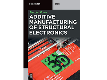 Additive Manufacturing of Structural Electronics 